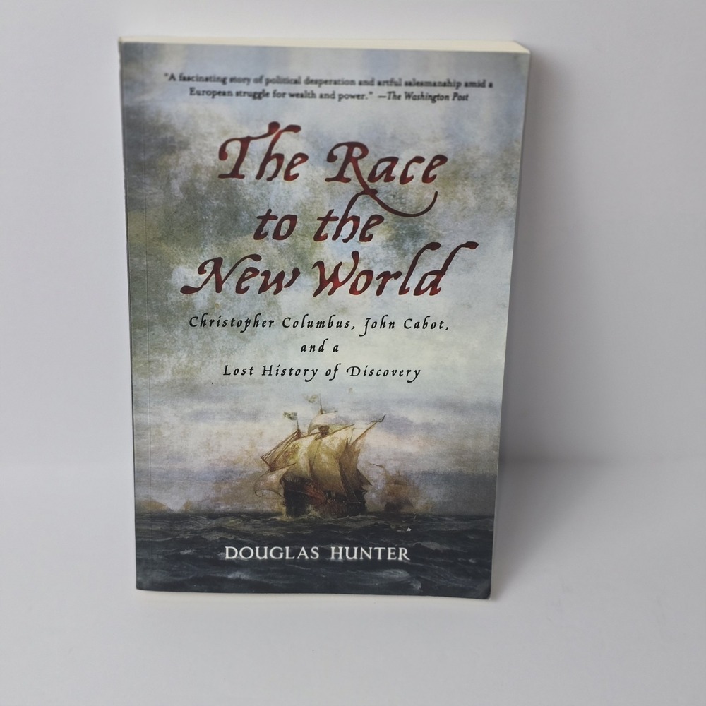 The Race to the New World: Christopher Columbus, John Cabot, and‎ a Lost History